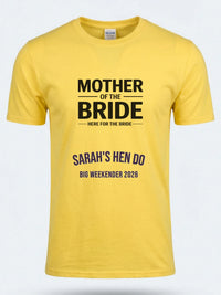 Personalised Weekender Unisex Tee | Mother of the Bride Here for the bride | Hen Shirt Dress Loud