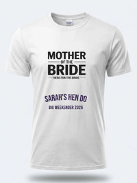 Personalised Weekender Unisex Tee | Mother of the Bride Here for the bride | Hen Shirt Dress Loud
