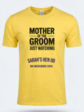 Personalised Weekender Unisex Tee | Mother of the Groom Just Watching | Hen Shirt Dress Loud