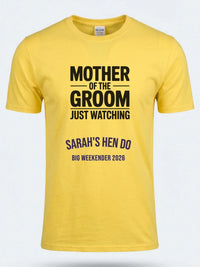 Personalised Weekender Unisex Tee | Mother of the Groom Just Watching | Hen Shirt Dress Loud