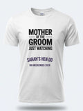 Personalised Weekender Unisex Tee | Mother of the Groom Just Watching | Hen Shirt Dress Loud
