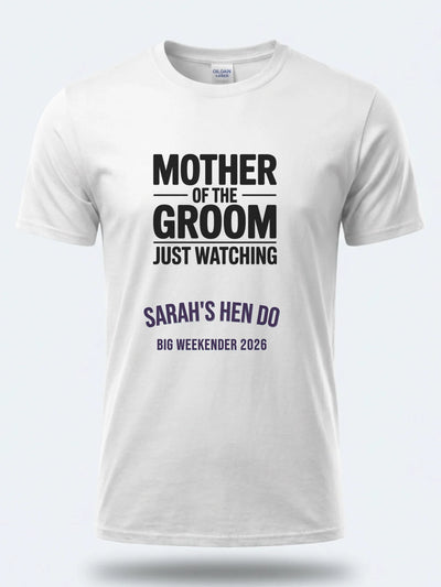 Personalised Weekender Unisex Tee – Mother of the Groom Just Watching