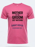 Personalised Weekender Unisex Tee | Mother of the Groom Just Watching | Hen Shirt Dress Loud