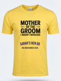 Personalised Weekender Unisex Tee | Mother of the Groom I wan't involved | Hen Shirt Dress Loud