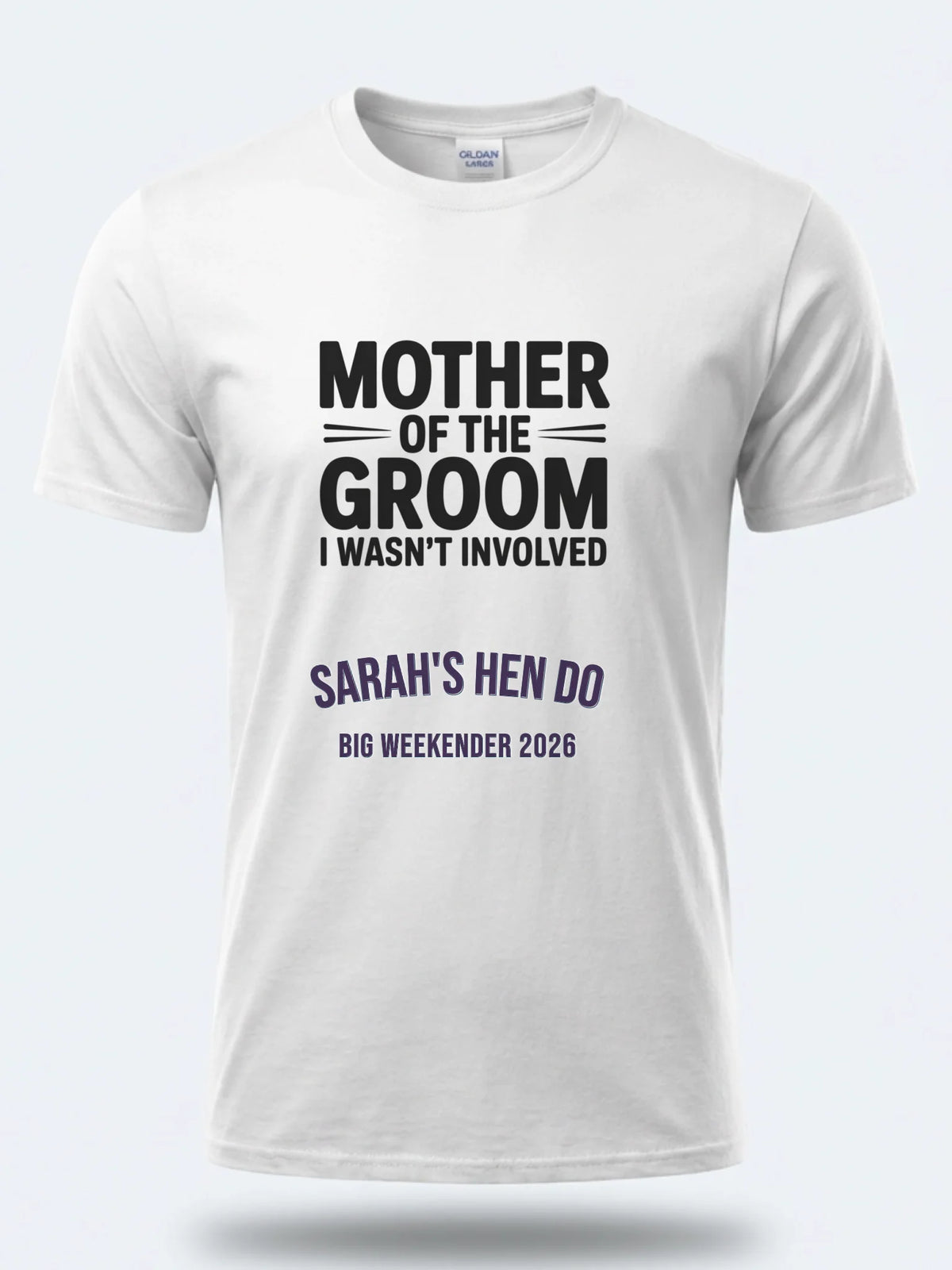 Personalised Weekender Unisex Tee | Mother of the Groom I wan't involved | Hen Shirt Dress Loud