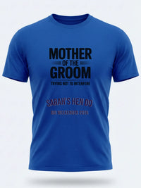 Personalised Weekender Unisex Tee | Mother of the Groom Trying not to interfere | Hen Shirt Dress Loud