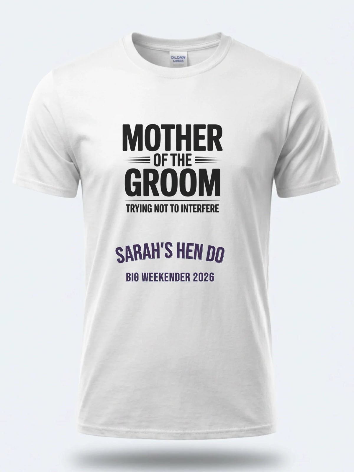 Personalised Weekender Unisex Tee | Mother of the Groom Trying not to interfere | Hen Shirt Dress Loud