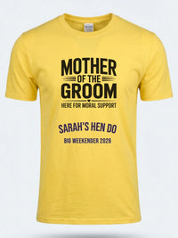 Personalised Weekender Unisex Tee | Mother of the Groom Here for Moral Support | Hen Shirt Dress Loud