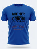 Personalised Weekender Unisex Tee | Mother of the Groom Still Standing | Hen Shirt Dress Loud