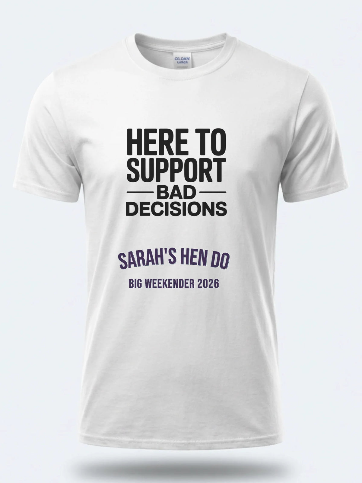 Personalised Weekender Unisex Tee | Bride Tribe Here to support bad decisions | Hen Shirt Dress Loud