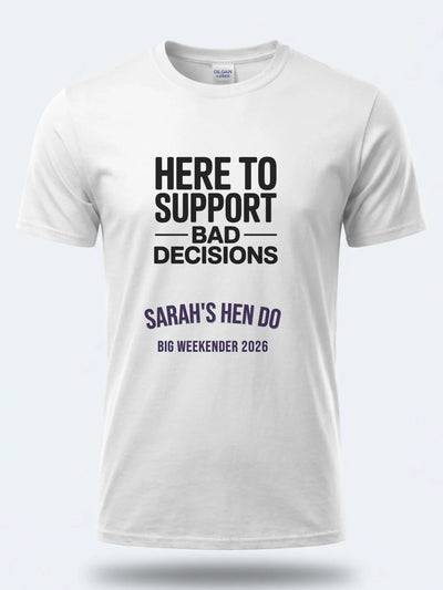 Personalised Weekender Unisex Tee – Bride Tribe Here to support bad decisions