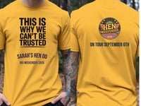 Personalised Weekender Unisex Tee | Bride Tribe This is why we can't be trusted | Hen Shirt Dress Loud