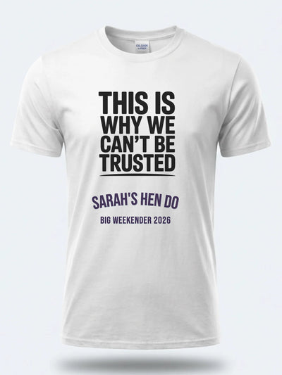 Personalised Weekender Unisex Tee – Bride Tribe This is why we can't be trusted