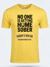 Personalised Weekender Unisex Tee | Bride Tribe Noone is getting home sober | Hen Shirt Dress Loud