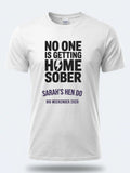 Personalised Weekender Unisex Tee | Bride Tribe Noone is getting home sober | Hen Shirt Dress Loud