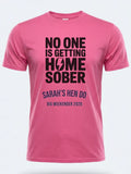 Personalised Weekender Unisex Tee | Bride Tribe Noone is getting home sober | Hen Shirt Dress Loud