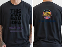 Personalised Weekender Unisex Tee | Bride Tribe This was a bad idea | Hen Shirt Dress Loud