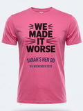 Personalised Weekender Unisex Tee | Bride Tribe We made it worse | Hen Shirt Dress Loud