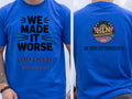 Personalised Weekender Unisex Tee | Bride Tribe We made it worse | Hen Shirt Dress Loud