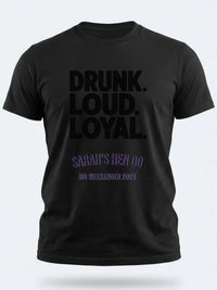 Personalised Weekender Unisex Tee | Bride Tribe | Drunk Loyal Loud | Hen Shirt Dress Loud