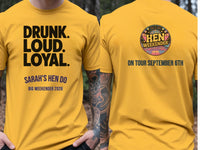 Personalised Weekender Unisex Tee | Bride Tribe | Drunk Loyal Loud | Hen Shirt Dress Loud