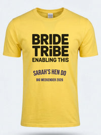 Personalised Weekender Unisex Tee | Bride Tribe | Enabling this | Hen Shirt Dress Loud