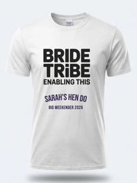 Personalised Weekender Unisex Tee | Bride Tribe | Enabling this | Hen Shirt Dress Loud