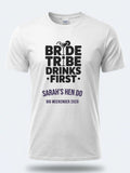 Personalised Weekender Unisex Tee | Bride Tribe | Drinks first | Hen Shirt Dress Loud