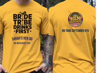 Personalised Weekender Unisex Tee | Bride Tribe | Drinks first | Hen Shirt Dress Loud