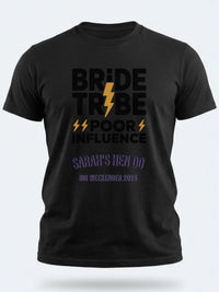 Personalised Weekender Unisex Tee | Bride Tribe | Poor influence | Hen Shirt Dress Loud