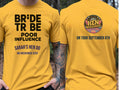 Personalised Weekender Unisex Tee | Bride Tribe | Poor influence | Hen Shirt Dress Loud