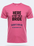 Personalised Weekender Unisex Tee | Bride Tribe | Here for the Bride | Hen Shirt Dress Loud