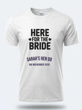 Personalised Weekender Unisex Tee | Bride Tribe | Here for the Bride | Hen Shirt Dress Loud