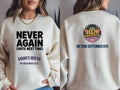 Hen Weekender Next Day Survivor Sweatshirt | Never Again Dress Loud