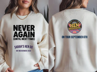 Hen Weekender Next Day Survivor Sweatshirt | Never Again Dress Loud