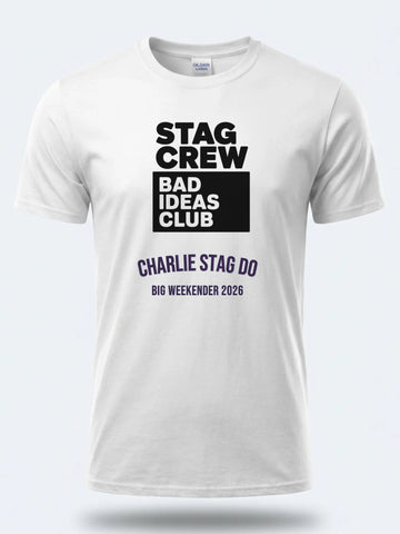 Personalised Weekender Unisex Tee – Stag Crew - Bad ideas club – Stag