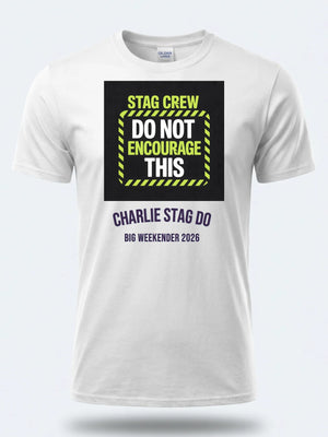 Personalised Weekender Unisex Tee – Stag Crew - Do not encourage this – Stag